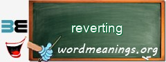 WordMeaning blackboard for reverting